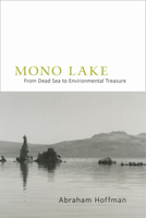 Mono Lake: From Dead Sea to Environmental Treasure 0826354440 Book Cover