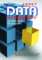 Asset Data Integrity Is Serious Business 0831134224 Book Cover