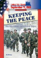 Keeping the Peace: The U.S. Military Responds to Terror (Spirit of America, a Nation Responds to the Events of 11 September 2001) 0791069613 Book Cover