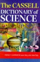 The Cassell Dictionary of Science 0304344834 Book Cover