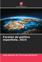 Facetas da política espanhola, 2023 (Portuguese Edition) 6207553969 Book Cover
