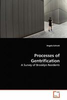 Processes of Gentrification: A Survey of Brooklyn Residents 3639279352 Book Cover