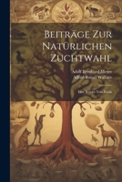 Beiträge Zur Natürlichen Zuchtwahl: Eine Reiche Von Essais 102133359X Book Cover