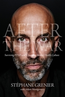 After the War: Surviving PTSD and Changing Military Culture 0889775338 Book Cover