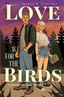 Love Is for the Birds B0H6R4ZXXF Book Cover