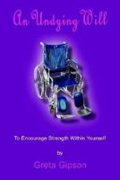 An Undying Will 1403324050 Book Cover