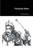 Fairytale Stew 1458388999 Book Cover