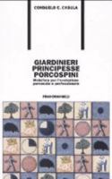 Giardinieri, principesse, porcospini. Metafore per l'evoluzione personale e professionale 8846439422 Book Cover