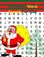 Christmas Word Search For Kids: Word Find For Children's Christmas Puzzles Books 1979787794 Book Cover