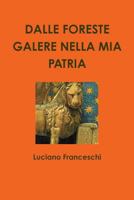 Dalle Foreste Galere Nella MIA Patria 1326174819 Book Cover