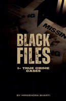 Black Files I True Crime Cases (The Black Files) B0HD93M7NY Book Cover