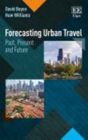 Forecasting Urban Travel: Past, Present and Future 1848449607 Book Cover