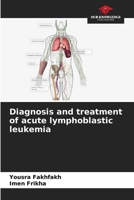 Diagnosis and treatment of acute lymphoblastic leukemia 6208184908 Book Cover