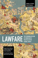Lawfare: The Criminalization of Democratic Politics in the Global South (Studies in Critical Social Sciences) B0CTLVFPM1 Book Cover