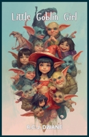 Little Goblin Girl B0H2739F7R Book Cover