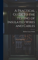 A Practical Guide to the Testing of Insulated Wires and Cables 1022482467 Book Cover