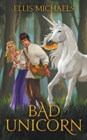 Bad Unicorn 1733324011 Book Cover