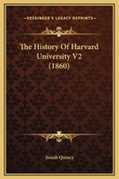 The History of Harvard University V2 054884853X Book Cover