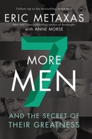 Seven More Men: And the Secret of Their Greatness 0310359007 Book Cover