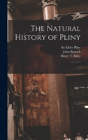 The Natural History of Pliny: 1 1018178988 Book Cover