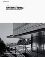 Mathias Klotz: Architecture and Projects 1904313418 Book Cover