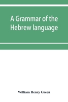 A Grammar Of The Heberew Language 9353953618 Book Cover