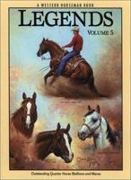 Legends, Volume 5: Outstanding Quarter Horse Stallions and Mares (Legends) 0911647589 Book Cover