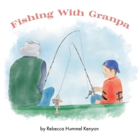 Fishing With Granpa: A Children's Story About Alzheimer's 154395801X Book Cover
