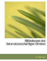 Mittheilungen des Naturwissenschaftligen Vereines 1116131528 Book Cover