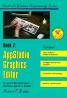 Appstudio Graphics Editor: For Users of Microsoft Visual C++ Development System for Windows (Braden, Richard P. Hands-on Windows Programming Series, Bk. 7.) 1556224788 Book Cover