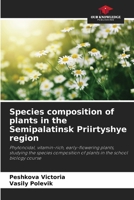Species composition of plants in the Semipalatinsk Priirtyshye region 620934528X Book Cover