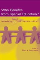 Who Benefits From Special Education: Remediating (fixing) Other People's Children (Studies in Curriculum Theory) (Studies in Curriculum Theory Series) 0805855297 Book Cover