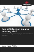 Job satisfaction among nursing staff 6209551955 Book Cover