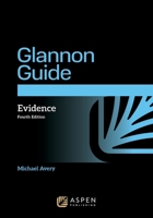 The Glannon Guide to Evidence B0HBPRT8PC Book Cover