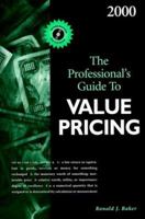 Professionals' Guide to Value Pricing (Professional's Guide to Value Pricing W/CD) 0156069938 Book Cover