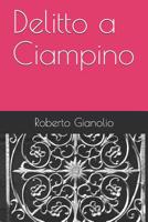 Delitto a Ciampino 1549851209 Book Cover