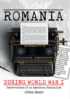 Romania during World War I: Observations of an American Journalist 1592110061 Book Cover