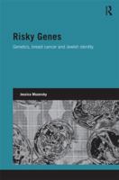 Risky Genes: Genetics, Breast Cancer and Jewish Identity 1138822841 Book Cover