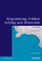 Programming, Problem Solving and Abstraction with C (Pearson Original Edition) 1486010970 Book Cover