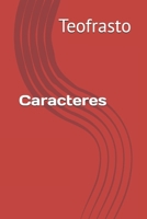 Caracteres (Biblioteca clásica Antiqua) (Spanish Edition) B0FJ7D55FM Book Cover