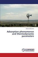 Adsorption phenomenon and thermodynamic parameters 3659340502 Book Cover