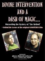 Divine Intervention and a Dash of Magic unraveling The Mystery of "The Method" (Behind the scenes of Godfather 1) 1553698665 Book Cover