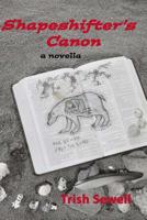 Shapeshifter's Canon : A Novella 1720701792 Book Cover