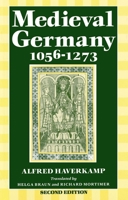 Medieval Germany, 1056 1273 0198221312 Book Cover