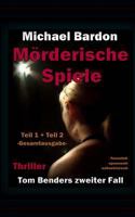 M�rderische Spiele: Tom Benders zweiter Fall 1497429420 Book Cover