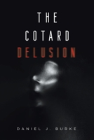 The Cotard Delusion 1958729833 Book Cover