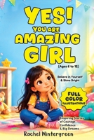 Yes! You Are Amazing Girl: Inspiring Stories of Courage, Confidence & Big Dreams (Rise and Shine) 9359379387 Book Cover