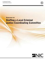 Guidelines for Staffing a Local Criminal Justice Coordinating Committee 149528770X Book Cover