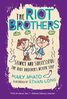Stinky and Successful: The Riot Brothers Never Stop 0823445283 Book Cover
