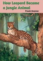 How leopard Became Jungle Animal 9966471154 Book Cover